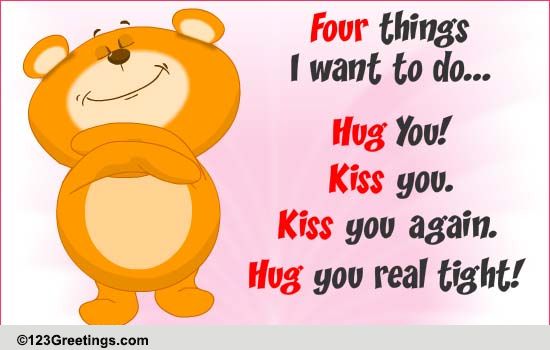 Four Things I Want To Do Free Hugs Ecards Greeting Cards 123