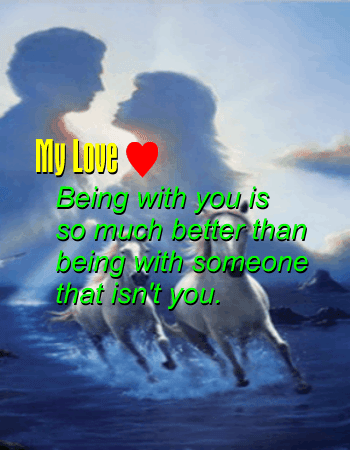 Being With You My Love...