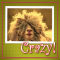 Just Call Me Crazy!
