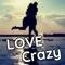 Ecard For Lovers- Crazy Love.