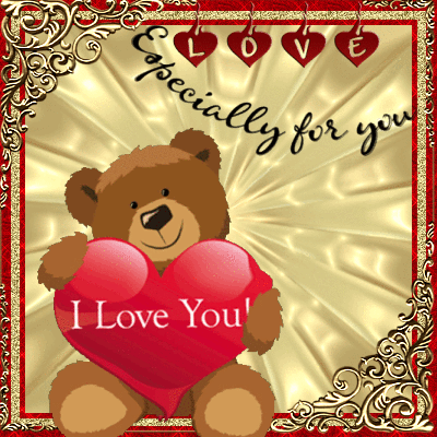 Especially For You I Love You Bear.