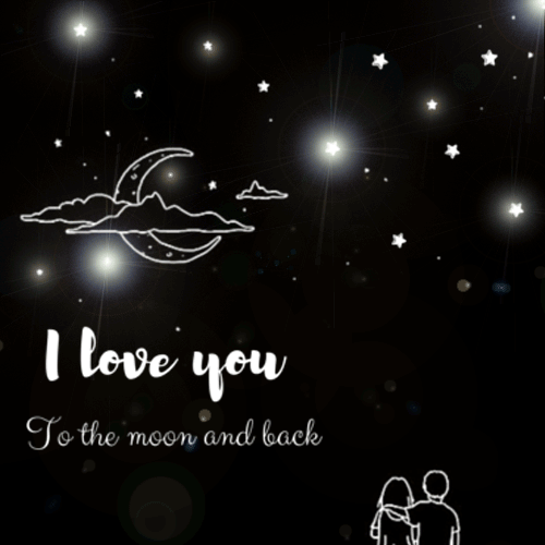Love You To The Moon And Back.