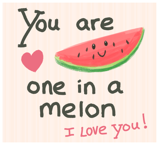 Love you a melon