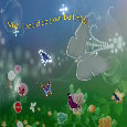 I Wish I Could Be Your Butterfly.