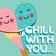 Chilling With You.