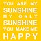 You Are My Only Sunshine.