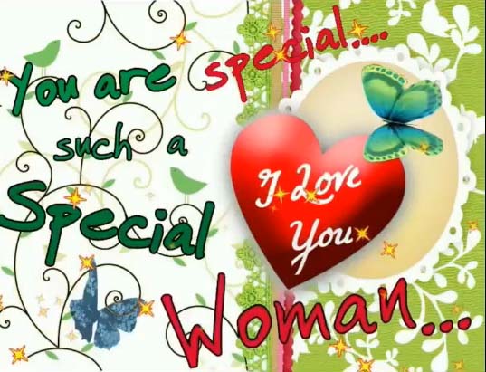 You Are Such A Special Woman Free You Are Special Ecards 123 Greetings