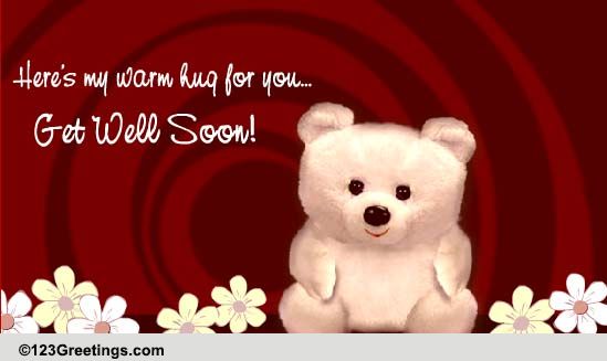 Heres My Warm Hug For You Free Get Well Ecards Greeting Cards 123 Greetings 