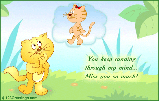 Miss You So Much! Change music: Send this cute ecard to your loved ones/