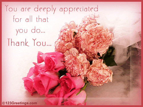 Deeply Appreciated...