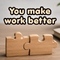 You Make Work Better