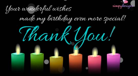 Thank You For Your Birthday Wishes. Free Birthday Thank You eCards