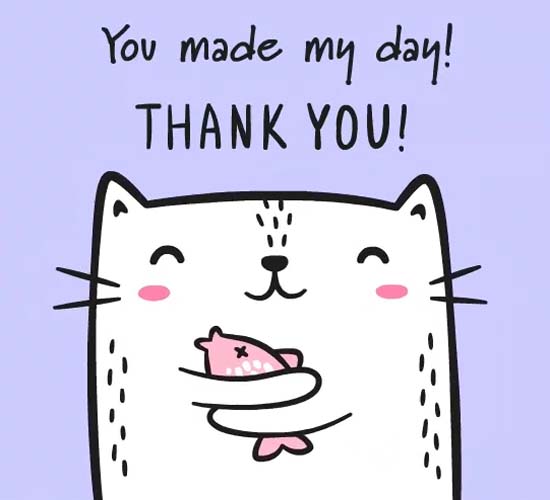You Made My Day! Free Stay in Touch eCards, Greeting Cards | 123 Greetings