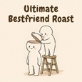 Just Best Friend Things.