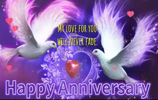 My Love For You Will Never Fade! Free Happy Anniversary eCards | 123 ...