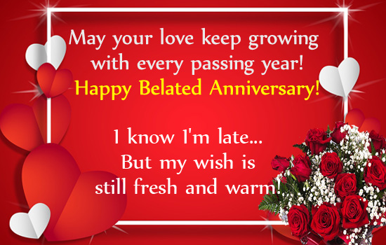 Happy Belated Anniversary Wish...