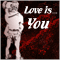 Love... Is You!