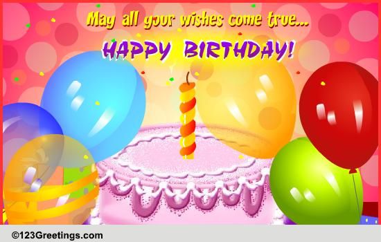 May All Your Wishes Come True! Free Cakes & Balloons eCards | 123 Greetings