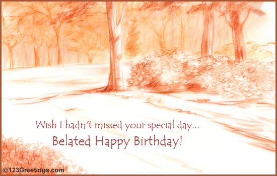 A Belated Birthday Message...