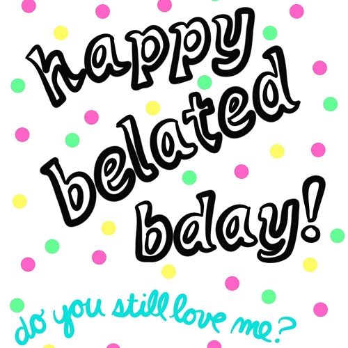 Happy Belated Birthday Confetti Free Belated Birthday Wishes Ecards 123 Greetings 