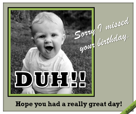 Hope It Was Great.. Free Belated Birthday Wishes eCards, Greeting Cards