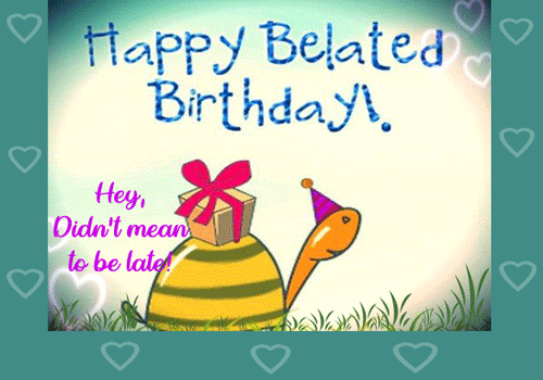 belated-happy-birthday-card-free-belated-birthday-wishes-ecards-123
