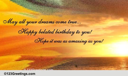 Wishing You Joy And Happiness... Free Belated Birthday Wishes eCards ...