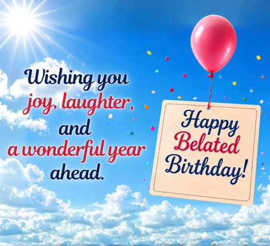 Belated Birthday Wishes For Them