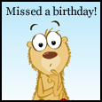 Oh No! Missed A Birthday!