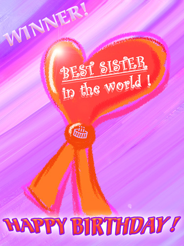 Best Sister Award! Happy Birthday!
