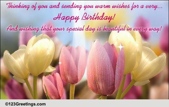 Warm And Beautiful B'day Wishes! Free Flowers eCards, Greeting Cards ...
