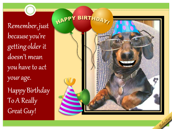 Don t Act Your Age Free Birthday For Him ECards Greeting Cards 123 