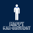 Happy Man-Birthday!
