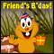 Birthday Greeting For Your Friend!