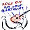 Rock On On Your Birthday!
