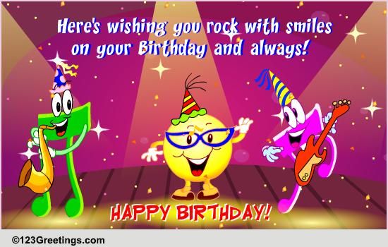 Rock With Birthday Smiles! Free For Best Friends eCards, Greeting Cards ...