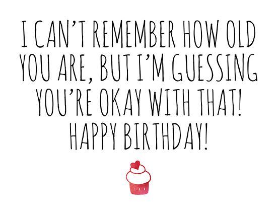 I Can’t Remember Your Age. Free Fun eCards, Greeting Cards | 123 Greetings