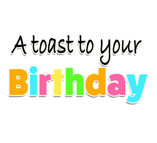 Toast Birthday!