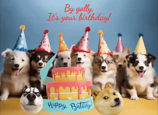 By Golly, It’s Your Birthday!