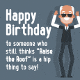 Raise That Birthday Roof!