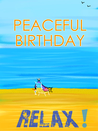 Relax! On Your Birthday!