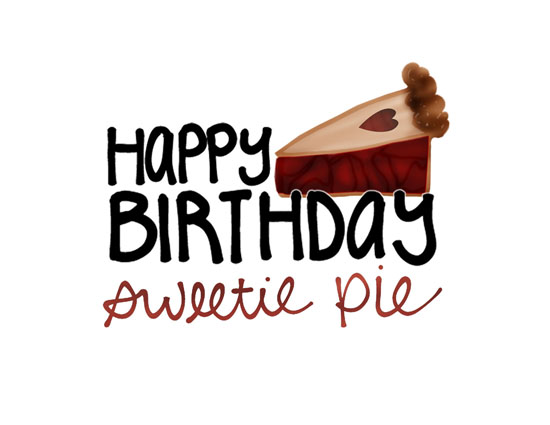 Happy Birthday Sweetie Pie!