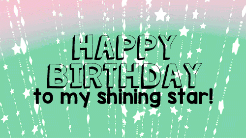 Happy Birthday To My Shining Star.