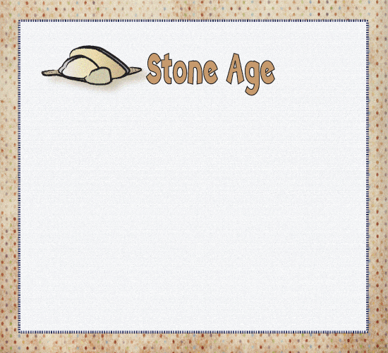 Stone Age, Ice Age, Old Age!