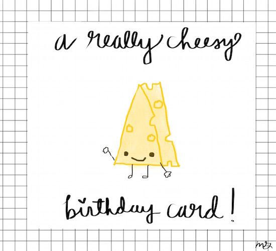 Cheesy Birthday Card!