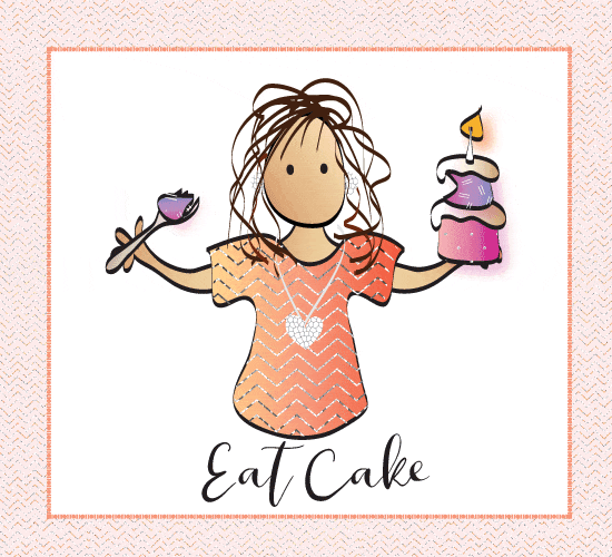 Eat Cake...