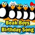 The Beak Boys Birthday Song.