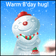 Warm B'day Hugs For Someone Cool!
