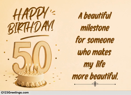 A 50th Birthday Wish For Someone Dear