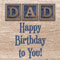 Happy Birthday To Dad Wooden Blocks.